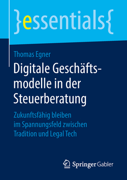 Digitale Geschäftsmodelle in der Steuerberatung von Egner,  Thomas