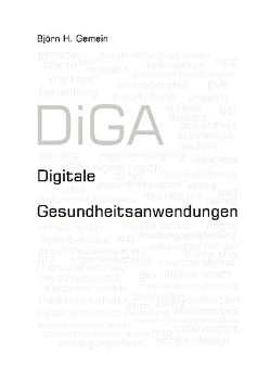 Digitale Gesundheitsanwendungen von Gemein,  Björn