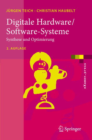 Digitale Hardware/Software-Systeme von Haubelt,  Christian, Teich,  Jürgen