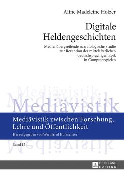 Digitale Heldengeschichten von Holzer,  Aline Madeleine