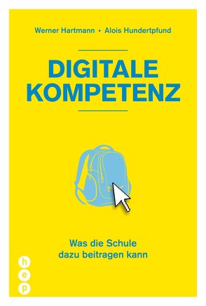 Digitale Kompetenz (E-Book) von Hartmann,  Werner, Hundertpfund,  Alois