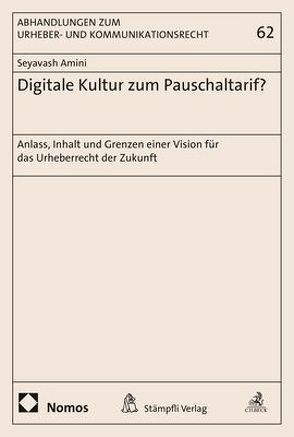 Digitale Kultur zum Pauschaltarif? von Amini,  Seyavash