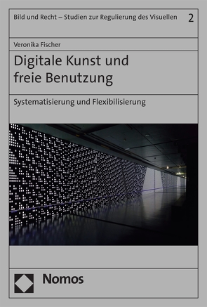 Digitale Kunst und freie Benutzung von Fischer,  Veronika