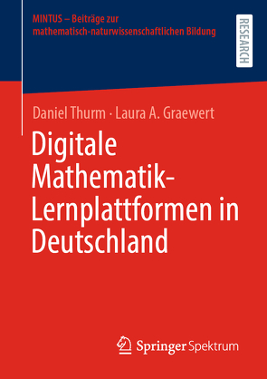 Digitale Mathematik-Lernplattformen in Deutschland von Graewert,  Laura A., Thurm,  Daniel