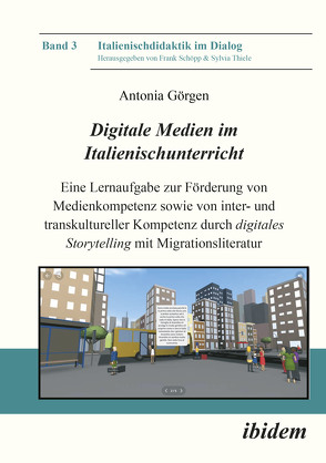 Digitale Medien im Italienischunterricht von Görgen,  Antonia, Schöpp,  Frank, Thiele,  Sylvia