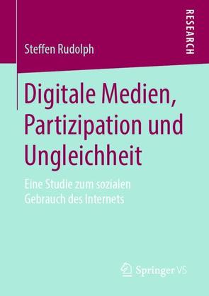 Digitale Medien, Partizipation und Ungleichheit von Rudolph,  Steffen