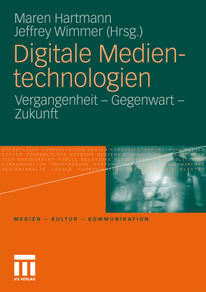 Digitale Medientechnologien von Hartmann,  Maren, Wimmer,  Jeffrey