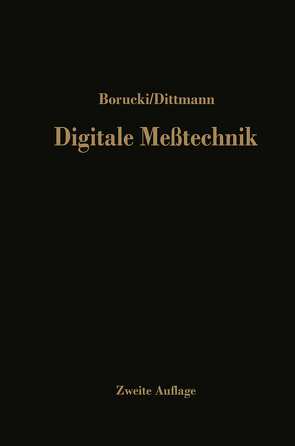 Digitale Meßtechnik von Borucki,  Ludwig, Dittmann,  J.