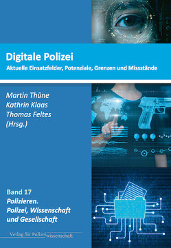 Digitale Polizei von Feltes,  Thomas, Klass,  Kathrin, Thüne,  Martin