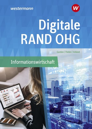 Digitale RAND OHG – Informationswirtschaft von Gurdon,  Thomas, Thelen,  Christian, Volland,  Oliver