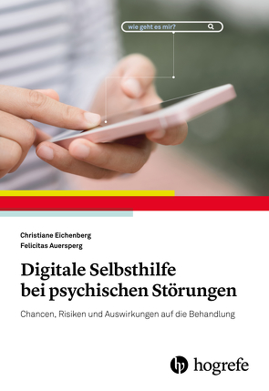 Digitale Selbsthilfe bei psychischen Störungen von Auersperg,  Felicitas, Eichenberg,  Christiane