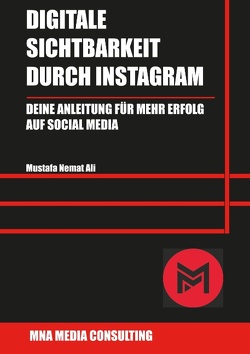 Digitale Sichtbarkeit durch Instagram von Nemat Ali,  Mustafa