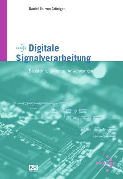 Digitale Signalverarbeitung von Grünigen,  Daniel von