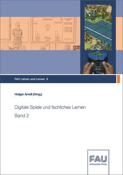 Digitale Spiele und fachliches Lernen von Arndt,  Holger