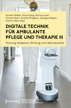 Digitale Technik für ambulante Pflege und Therapie III von Bähr,  Gudrun, Haug,  Sonja, Lauer,  Norina, Mohr,  Christa, Pfingsten,  Andrea, Raptis,  Georgios, Weber,  Karsten