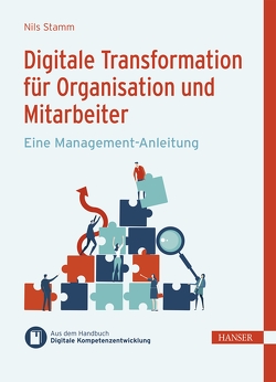 Digitale Transformation für Organisation und Mitarbeiter von Ramin,  Philipp, Stamm,  Nils