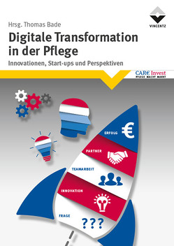 Digitale Transformation in der Pflege von Bade,  Thomas