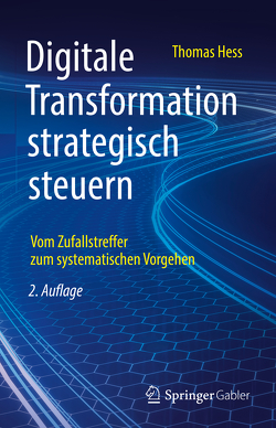 Digitale Transformation strategisch steuern von Hess,  Thomas