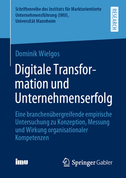 Digitale Transformation und Unternehmenserfolg von Wielgos,  Dominik