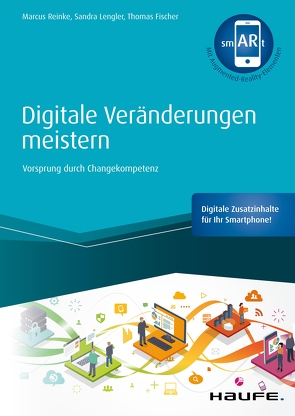 Digitale Veränderungen meistern – inkl. smARt-App von Fischer,  Thomas, Lengler,  Sandra, Reinke,  Marcus