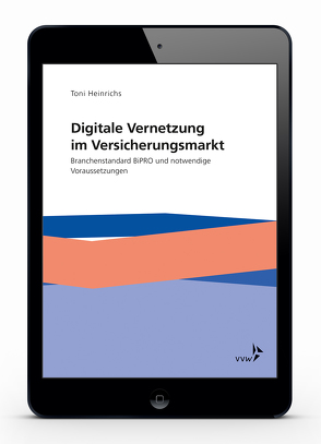 Digitale Vernetzung im Versicherungsmarkt von Heinrichs,  Toni