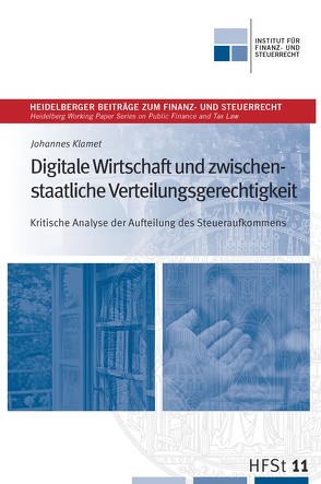 Digitale Wirtschaft und zwischen- staatliche Verteilungsgerechtigkeit von Klamet,  Johannes