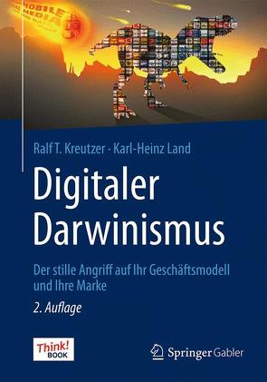 Digitaler Darwinismus von Kreutzer,  Ralf T., Land,  Karl-Heinz