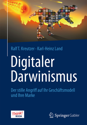 Digitaler Darwinismus von Kreutzer,  Ralf T., Land,  Karl-Heinz