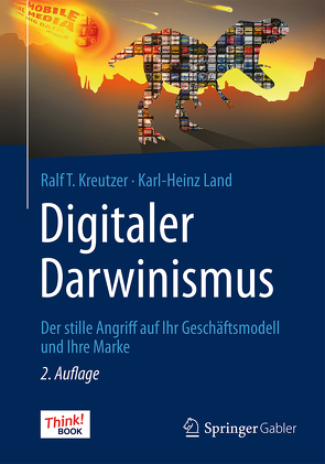 Digitaler Darwinismus von Kreutzer,  Ralf T., Land,  Karl-Heinz