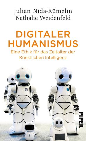 Digitaler Humanismus von Nida-Ruemelin,  Julian, Weidenfeld,  Nathalie