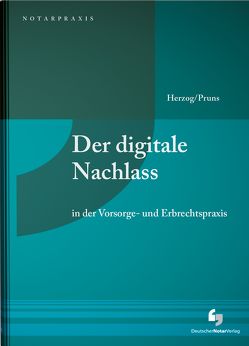 Der digitale Nachlass von Herzog,  Stephanie, Pruns,  Matthias