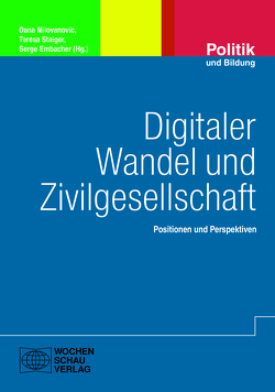 Digitaler Wandel und Zivilgesellschaft von Embacher,  Serge, Milovanovic,  Dana, Staiger,  Teresa