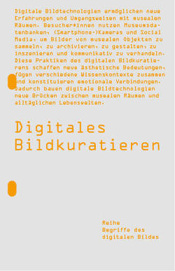 Digitales Bildkuratieren von Bareither,  Christoph, Geis,  Katharina, Greifeneder,  Elke, Hillebrand,  Vera, MacDonald,  Sharon, Ullrich,  Sarah