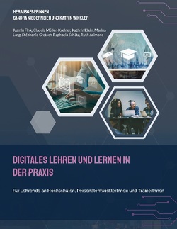 Digitales Lehren und Lernen in der Praxis von Arimond,  Ruth, Fink,  Jasmin, Gretsch,  Stéphanie, Klein,  Kathrin, Lang,  Marina, Müller- Kreiner,  Claudia, Niedermeier,  Sandra, Schätz,  Raphaela, Winkler,  Katrin