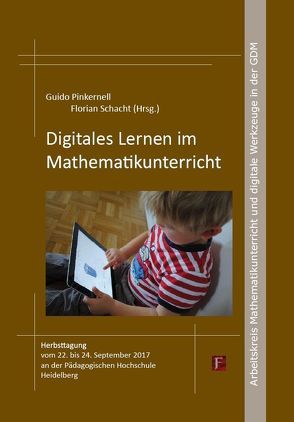 Digitales Lernen im Mathematikunterricht von Pinkernell,  Guido, Schacht,  Florian