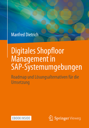 Digitales Shopfloor Management in SAP-Systemumgebungen von Dietrich,  Manfred