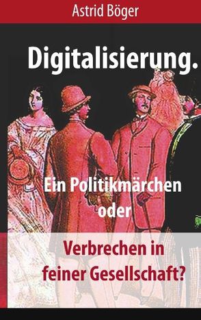 Digitalisierung. von Böger,  Astrid