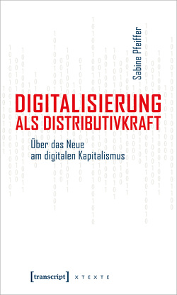 Digitalisierung als Distributivkraft von Pfeiffer,  Sabine