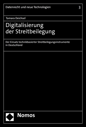 Digitalisierung der Streitbeilegung von Deichsel,  Tamara