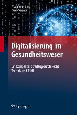 Digitalisierung im Gesundheitswesen von Jorzig,  Alexandra, Sarangi,  Frank