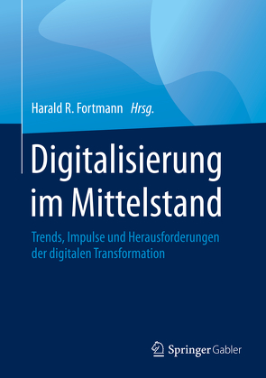 Digitalisierung im Mittelstand von Fortmann,  Harald R.