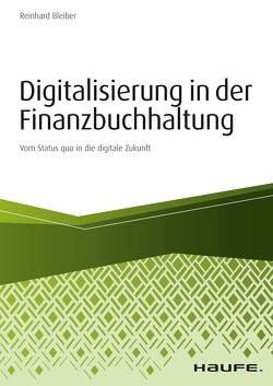 Digitalisierung in der Finanzbuchhaltung von Bleiber,  Reinhard