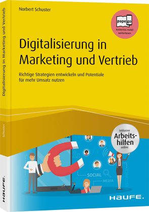 Digitalisierung in Marketing und Vertrieb von Schuster,  Norbert