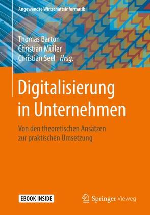 Digitalisierung in Unternehmen von Barton,  Thomas, Müller,  Christian, Seel,  Christian