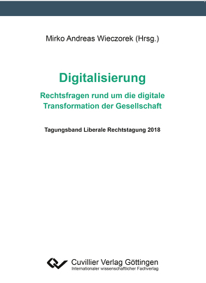 Digitalisierung – Rechtsfragen rund um die digitale Transformation der Gesellschaf von Wieczorek,  Mirko Andreas