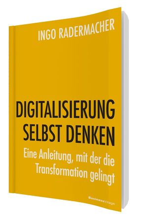 DIGITALISIERUNG SELBST DENKEN von Radermacher,  Ingo