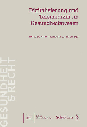 Digitalisierung und Telemedizin im Gesundheitswesen (PrintPlu§) von Herzog-Zwitter,  Iris, Jorzig,  Alexandra, Landolt,  Hardy