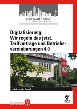 Digitalisierung. Wir regeln das jetzt. Tarifverträge und Betriebsvereinbarungen 4.0 von IG BAU