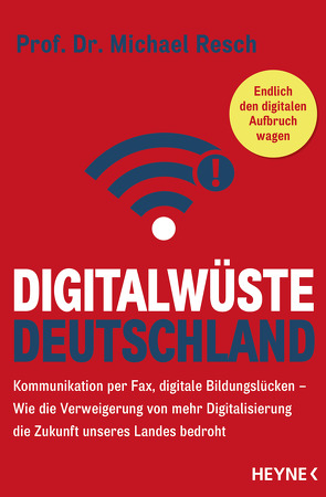 Digitalwüste Deutschland von Resch,  Michael