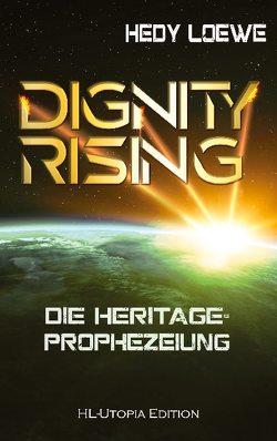 Dignity Rising 2 von Loewe,  Hedy